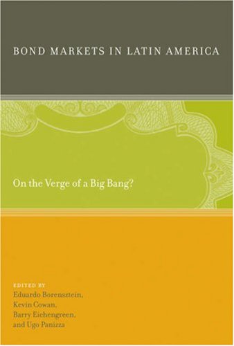 Bond Markets in Latin America: On the Verge of a Big Bang?