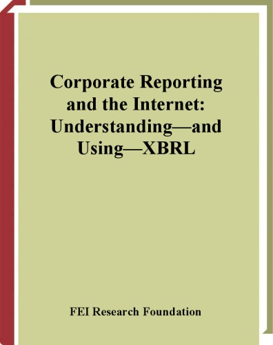 Corporate Reporting and the Internet: Understanding and Using XBRL