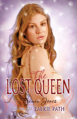 The Faerie Path #2: The Lost Queen: Book Two of The Faerie Path