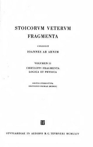 Stoicorum veterum fragmenta, volume II: Chrysippi fragmenta logica et physica