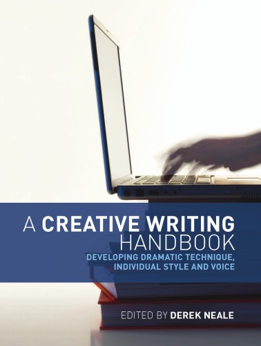 A Creative Writing Handbook: Developing Dramatic Technique, Individual Style and Voice