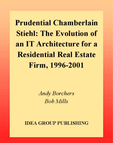 Prudential Chamberlain Stiehl: The Evolution of an It Architecture for a Residential Real Estate Firm, 1996-2001