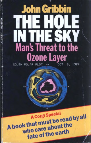 Hole in the Sky : Man's Threat to the Ozone Layer