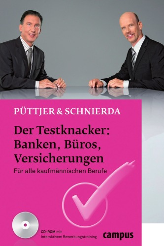 Der Testknacker. Banken, Buros, Versicherungen. Fur alle kaufmannischen Berufe