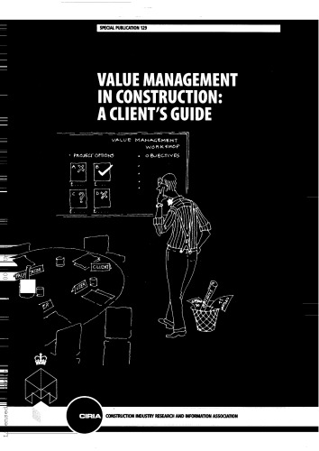 Value Management in Construction: A Client's Guide