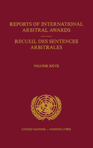 Reports of International Arbitral Awards, Vol.XXVII (French Edition)