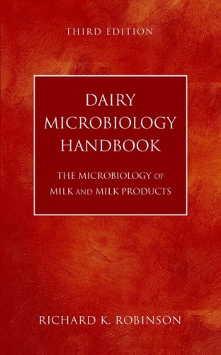 Dairy Microbiology Handbook: The Microbiology of Milk and Milk Products (3rd Edition)