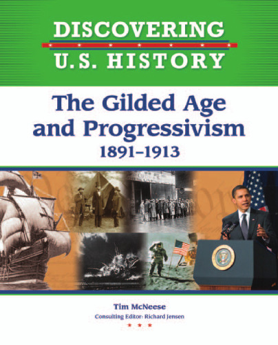 The Gilded Age and Progressivism 1891-1913 (Discovering U.S. History)