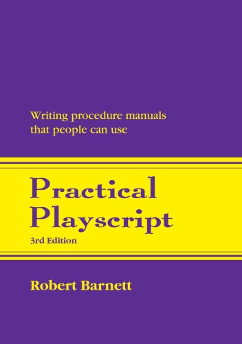 Practical Playscript: Writing Procedure Manuals That People Can Use - 3rd Edition