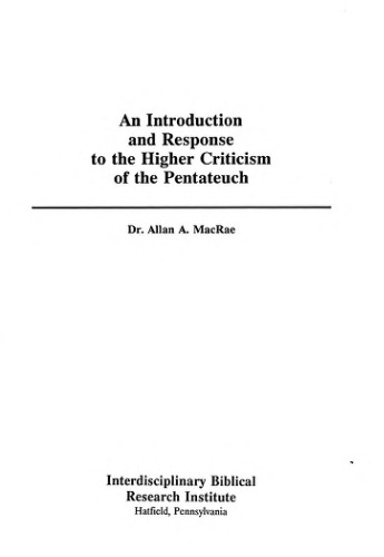 An Introduction and response to the higher criticism of the Pentateuch