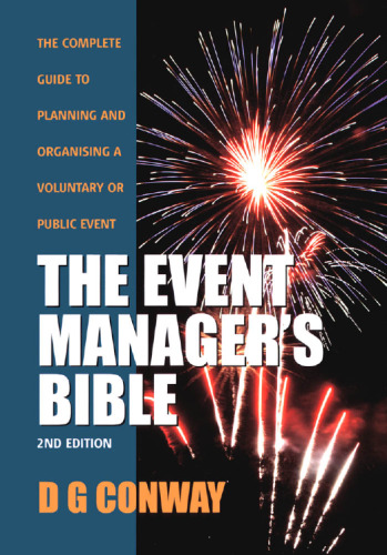 The Event Manager's Bible: How to Plan and Deliver an Event - 2nd Edition