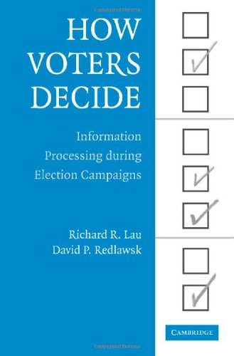 How Voters Decide: Information Processing in Election Campaigns