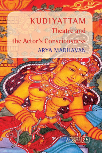 Kudiyattam Theatre and the Actor's Consciousness