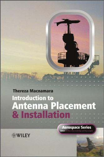 Introduction to Antenna Placement and Installation (Aerospace Series (PEP))
