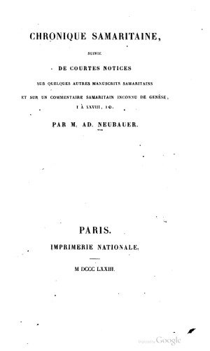 Chronique samaritaine: suivie de courtes notices sur quelques autres manuscrits samaritains et sur un commentaire samaritain inconnu de la Genèse, I à XXVIII, 10