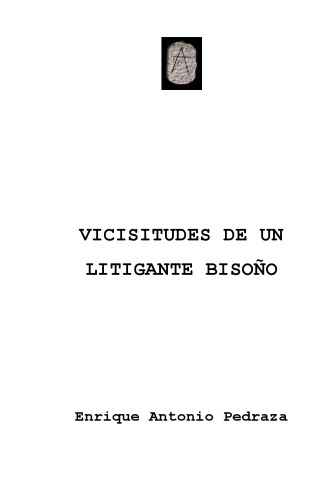 Vicisitudes De Un Litigante Bisono (Spanish Edition)