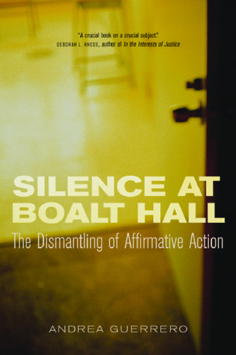 Silence at Boalt Hall: The Dismantling of Affirmative Action