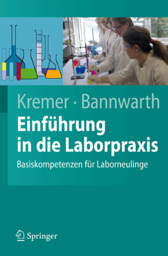 Einfuhrung in die Laborpraxis: Basiskompetenzen fur Laborneulinge