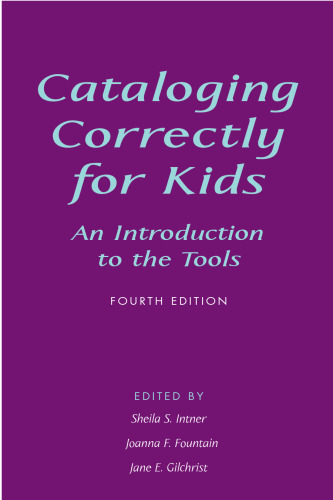 Cataloging Correctly for Kids: An Introduction to the Tools 4th Edition