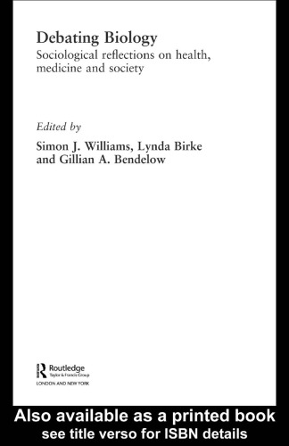 Debating Biology: Sociological Reflections on Health, Medicine and Society
