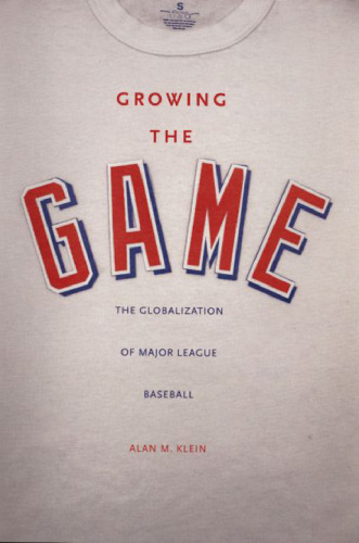 Growing the Game: The Globalization of Major League Baseball