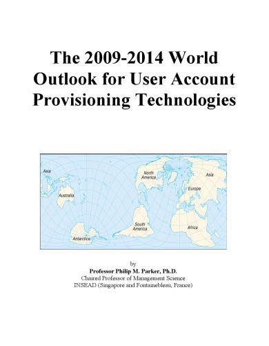 The 2009-2014 World Outlook for User Account Provisioning Technologies