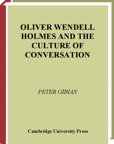 Oliver Wendell Holmes and the Culture of Conversation