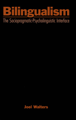 Bilingualism: The Sociopragmatic-Psycholinguistic Interface