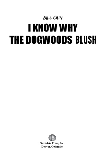 I Know Why the Dogwoods Blush