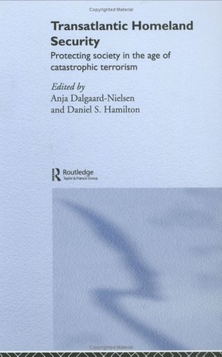 Transatlantic Homeland Security?: Protecting Society in the Age of Catastrophic Terrorism