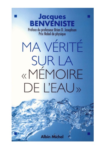 Ma verite sur la memoire de l'eau