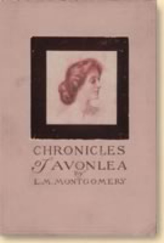 Chronicles of Avonlea (L.M. Montgomery Books)