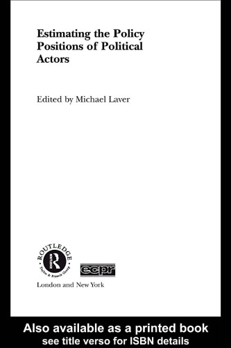 Estimating the Policy Position of Political Actors (Routledge Ecpr Studies in European Political Science)