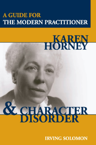 Karen Horney and Character Disorder: A Guide for the Modern Practitioner