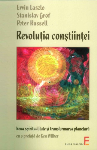 Revolutia constiintei: Noua spiritualitate si transformarea planetara