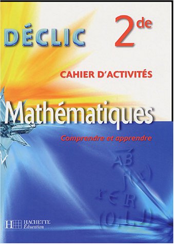 Mathematiques 2e : Cahier d'activites  French