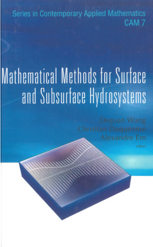 Mathematical Methods for Surface and Subsurface Hydrosystems (Series in Contemporary Applied Mathematics ? Vol. 7) (Series in Contemporary Applied Mathematics)