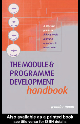 The Module and Programme Development Handbook: A Practical Guide to Linking Levels, Outcomes and Assessment Criteria