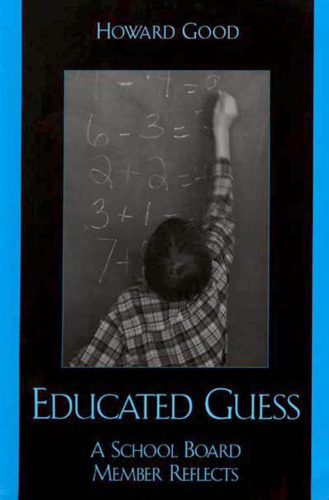 Educated Guess: A School Board Member Reflects