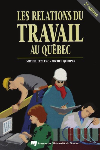 Les relations du travail au Quebec (French Edition)