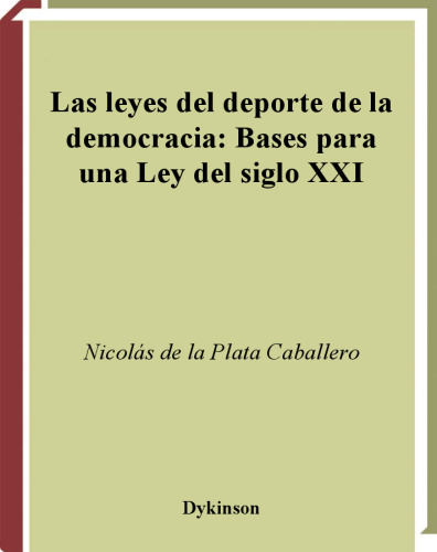 La ley del Deporte en la Democracia: Bases para una ley del siglo XXI