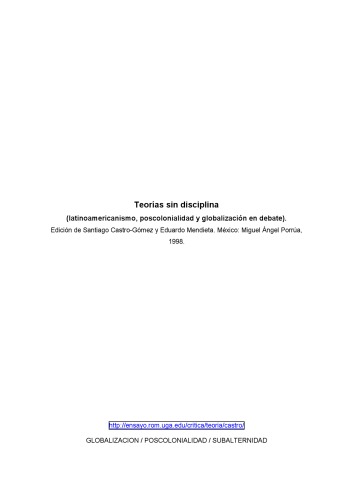 Teorías sin disciplina (latinoamericanismo, poscolonialidad y globalización en debate)