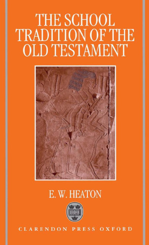 The School Tradition of the Old Testament: The Bampton Lectures For 1994