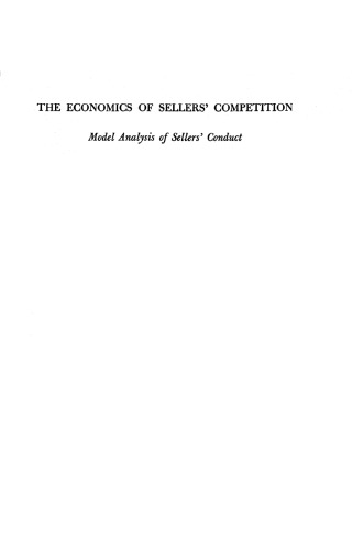 The economics of sellers' competition;: Model analysis of sellers' conduct