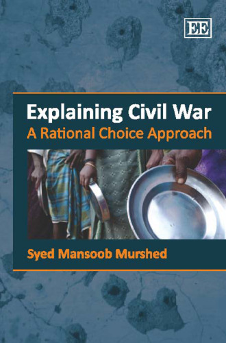 Explaining Civil War: A Rational Choice Approach