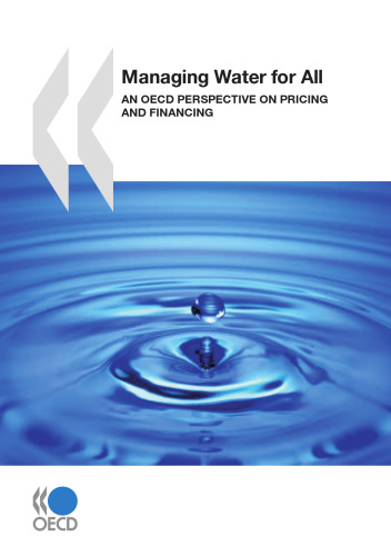 Managing Water for All:  An OECD Perspective on Pricing and Financing