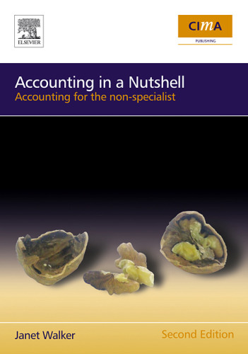 Accounting in a Nutshell, Second Edition: Accounting for the non-specialist (CIMA Exam Support Books)