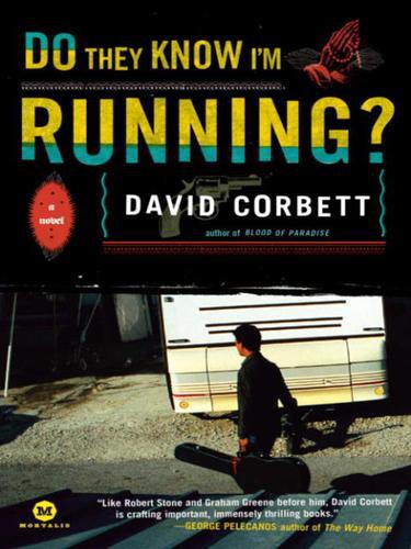 Do They Know I'm Running?: A Novel (Mortalis)