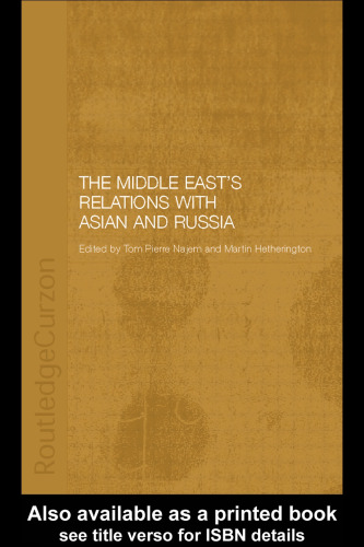 The Middle East's Relations with Asia and Russia (Routledgecurzon Durham Modern Middle East and Islamic World Series, 5)