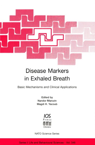 Disease Markers in Exhaled Breath: Basic Mechanisms and Clinical Applications (Nato: Life and Behavioural Sciences, 346)